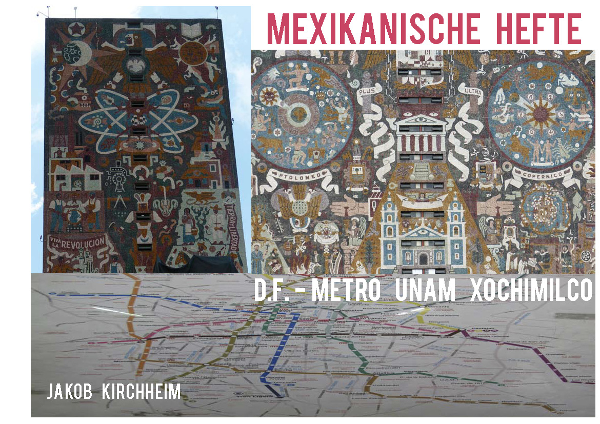Mexikanische Hefte: D.F. - Metro Unam Xochimilco